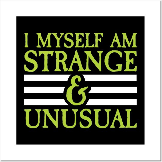 I Myself Am Strange and Unusual Wall Art by Pixel Paragon